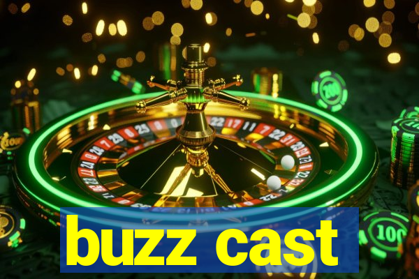 buzz cast